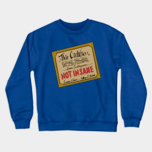 Not Insane Crewneck Sweatshirt